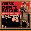 DENNIS ALCAPONE / デニス・アルカポーン / GUNS DON'T ARGUE : ANTHOLOGY 1970-77