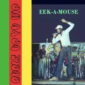 EEK-A-MOUSE / イーク・ア・マウス / BUBLE UP YU HIP (EXPANDED EDITION)