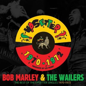 BOB MARLEY (& THE WAILERS) / ボブ・マーリー(・アンド・ザ・ウエイラーズ) / BEST OF THE UPSETTER SINGLES 1970-72