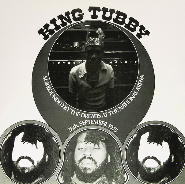 KING TUBBY / キング・タビー / SURROUNDED BY THE DREADS AT THE NATIONAL ARENA