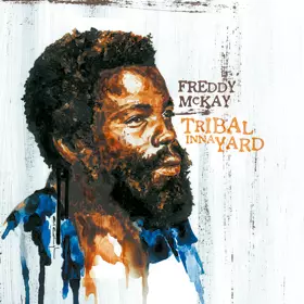 FREDDIE MCKAY / TRIBAL INNA YARD