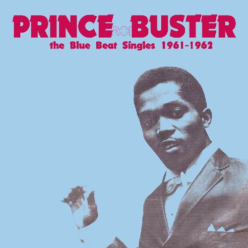 PRINCE BUSTER / プリンス・バスター / BLUE BEAT SINGLES 1961-1962