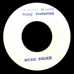NINEY & THE DESTROYERS / MUSIC POLICE
