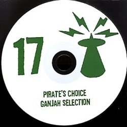 PIRATE'S CHOICE / パイレ-ツ・チョイス / PIRATE'S CHOICE 17 : Ganja Tunes Selection