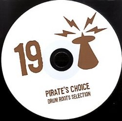 PIRATE'S CHOICE / パイレ-ツ・チョイス / PIRATE'S CHOICE 19 : Drum Roots Selection
