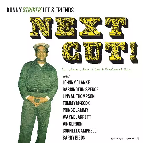 BUNNY LEE / バニー・リー / NEXT CUT ! : DUB PLATES, RARE SIDES & UNRELEASED CUTS