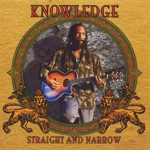 KNOWLEDGE / ノウレッジ / STRAIGHT AND NARROW