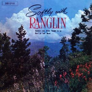ERNEST RANGLIN / アーネスト・ラングリン / SOFTLY WITH RANGLIN / ソフトリー・ウィズ・ラングリン
