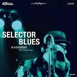 SELECTOR BLUES / セレクター・ブルース/KASHMERE｜REGGAE