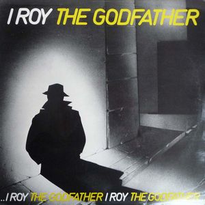 I ROY & THE AGROVATORS / GODFATHER