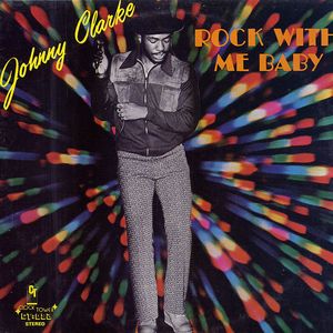 JOHNNY CLARKE / ジョニー・クラーク / ROCK WITH ME BABY (COLORED VINYL) 