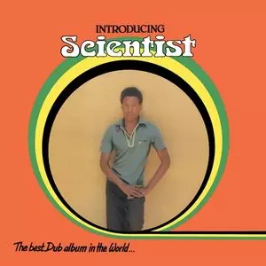 SCIENTIST / サイエンティスト / INTRODUCING SCIENTIST : THE BEST DUB ALBUM IN THE WORLD