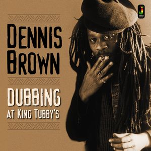 DENNIS BROWN / デニス・ブラウン / DUBBING AT KING TUBBY