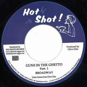 BROADWAY / GUNS IN THE GHETTO