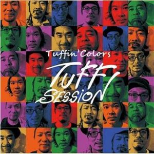 TUFF SESSION / TUFFIN' COLORS / タフィン・カラーズ