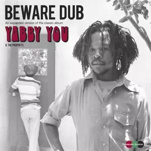 YABBY YOU (VIVIAN JACKSON) / ヤビー・ユー(ヴィヴィアン・ジャクソン) / BEWARE DUB