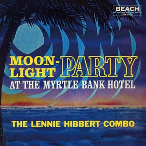 LENNIE HIBBERT / レニー・ヒバート / MOONLIGHT PARTY / ムーンライト・パーティー