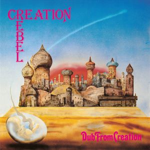 CREATION REBEL / クリエイション・レベル / DUB FROM CREATION