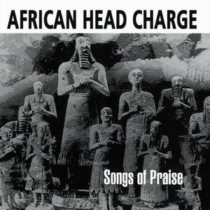 AFRICAN HEAD CHARGE / アフリカン・ヘッド・チャージ / SONGS OF PRAISE