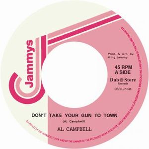 AL CAMPBELL / DON'T TAKE YOUR GUN TO TOWN