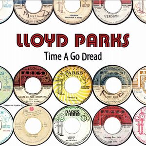 LLOYD PARKS / TIME A GO DREAD / タイム・ア・ゴー・ドレッド