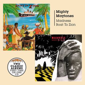 MIGHTY MAYTONES / MADNESS / BOAT TO ZION