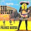 PRINCE BUSTER / プリンス・バスター / OUTLAW