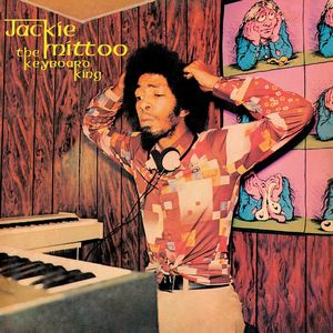 JACKIE MITTOO / ジャッキー・ミットゥ / THE KEYBOARD KING
