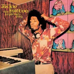 JACKIE MITTOO / ジャッキー・ミットゥ / THE KEYBOARD KING 