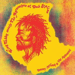 TOMMY MCCOOK  & THE AGGROVATORS / KING TUBBY MEETS THE AGGROVATORS AT DUB STATION