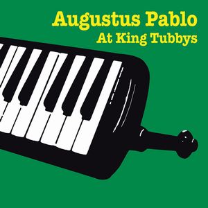 AUGUSTUS PABLO / オーガスタス・パブロ / AT KING TUBBY'S