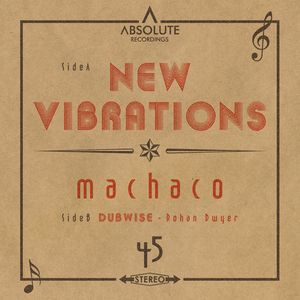 MACHACO / NEW VIBRATIONS
