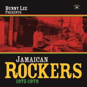 BUNNY LEE / バニー・リー / JAMAICAN ROCKERS 1975-1979