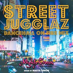 MIGHTY CROWN / マイティ・クラウン / STREET JUGGLAZ DANCEHALL ON FIRE MIX