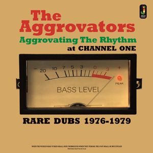 AGGROVATORS / AGGROVATING THE RHYTHM AT CHANNEL ONE