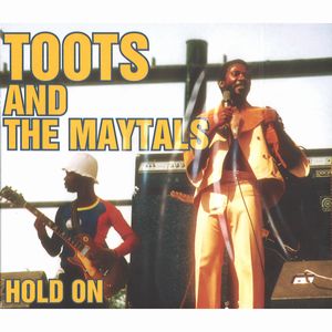 TOOTS & THE MAYTALS / トゥーツ・アンド・ザ・メイタルズ / HOLD ON
