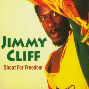 JIMMY CLIFF / ジミー・クリフ / SHOUT FOR FREEDOM