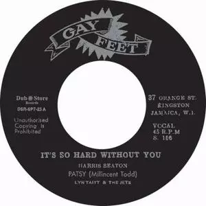 PATSY MILLICENT TODD / IT'S SO HARD WITHOUT YOU