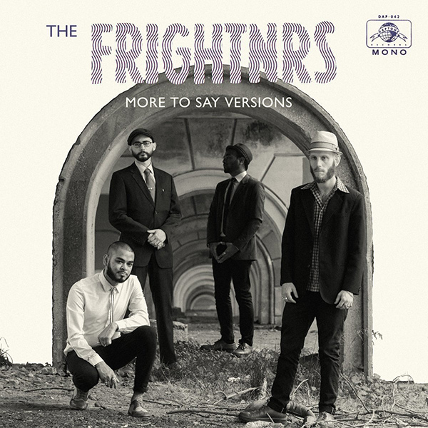 FRIGHTNRS / MORE TO SAY VERSIONS