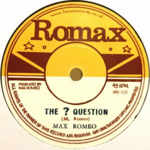 MAX ROMEO / マックス・ロメオ / THE ? QUESTION