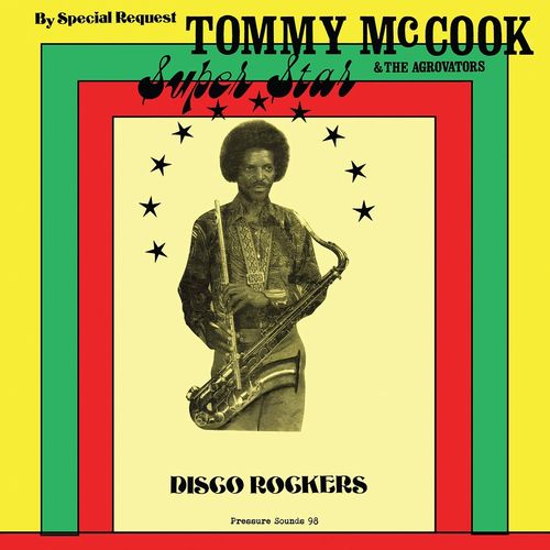 TOMMY MCCOOK  & THE AGGROVATORS / SUPER STAR-DISCO ROCKERS