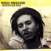 WILLIE WILLIAMS / ウィリー・ウィリアムス / MESSENGER MAN / メッセンジャ-・マン