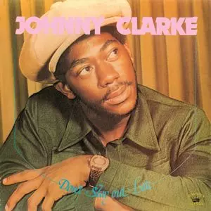JOHNNY CLARKE / ジョニー・クラーク / DON'T STAY OUT LATE
