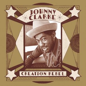 JOHNNY CLARKE / ジョニー・クラーク / CREATION REBEL