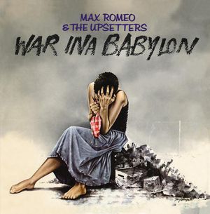 MAX ROMEO / マックス・ロメオ / WAR INA BABYLON