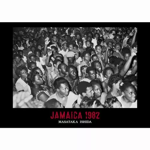 JAMAICA 1982 / ジャマイカ 1982/石田昌隆/1982年のジャマイカが真空