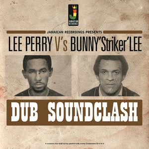 LEE PERRY VS BUNNY STRIKER LEE / リー・ペリー vs バニー・ストライカー・リー / DUB SOUNDCLASH