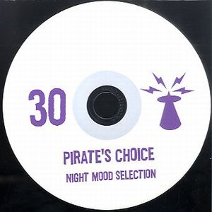 PIRATE'S CHOICE / パイレ-ツ・チョイス / PIRATE'S CHOICE 30 : NIGHT MOOD SELECTION