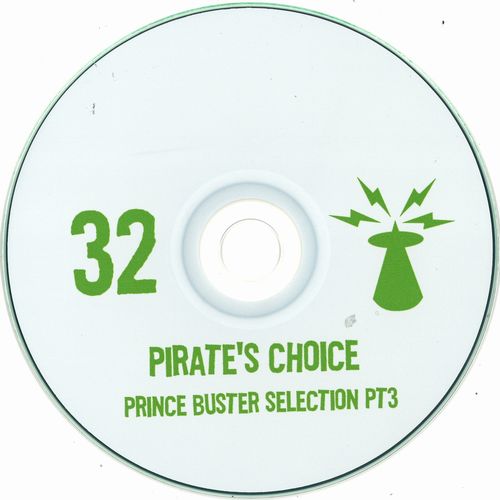 PIRATE'S CHOICE / パイレ-ツ・チョイス / PIRATE'S CHOICE 32 : PRINCE BUSTER SELECTION PT3