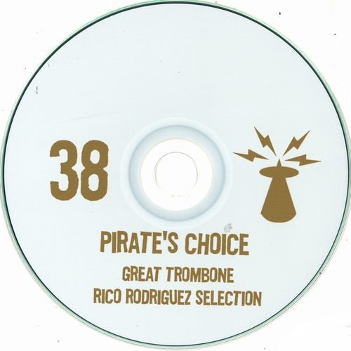 PIRATE'S CHOICE / パイレ-ツ・チョイス / PIRATE'S CHOICE 38 : グレート・トロンボーン、リコ・ロドリゲス特集